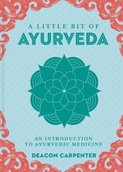 Thumbnail - A Little Bit Of Ayurveda | An Introduction To Ayurvedic Medicine |
