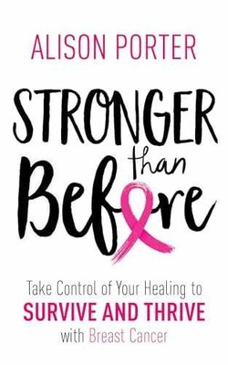 Stronger Than Before: Take Charge of - Paperback, by Porter Alison - Very Good