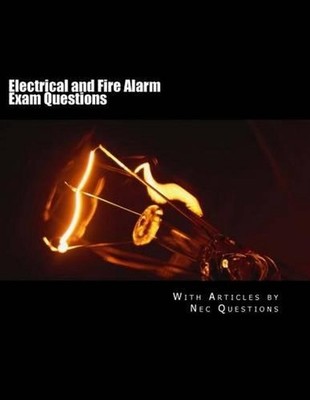 Electrical and Fire Alarm Exam Questions by Nec Questions (English) Paperback Bo