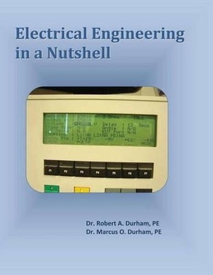 Electrical Engineering in a NutShell by Marcus O. Durham P.E. (English) Paperbac
