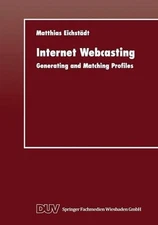 Internet Webcasting: Generating and Matching Profiles by Matthias Eichst?dt (Ger