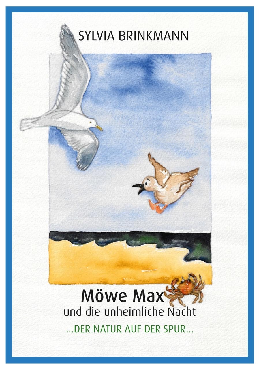 Sylvia Brinkmann ~ Möwe Max und die unheimliche Nacht