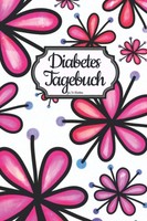 Diabetes Tagebuch A5 54 Wochen Blumenmotiv, Blutzuckerprotokoll, Notizbuch