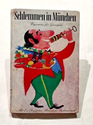 Schlemmen In Munchen : Wegweiser Fur Genieber by Edda Meyer-Berkhout 1970 VTG HC