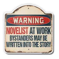 Novelist At Work 18" X 18" Heavy-Gauge Aluminum Architectural Sign