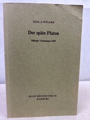 Der späte Platon : Tübinger Vorlesungen 1965. Wyller, Egil A.: