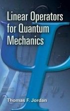 Thomas F Jordan Linear Operators for Quantum Mechanics (Paperback)