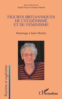 Figures britanniques de l'eugénisme et du féminisme Hommage à Janie Mortier Buch