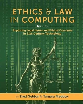 Ethics and Law in Computing   Exploring Legal Issues and Ethical Concerns in 21 