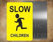 Slow - Children Playing  8 x 12" metal sign