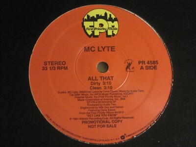 MC LYTE ALL THAT / WHY YOU WANNA GET FLY 12'' OG '91 FIRST PRIORITY AUDIO TWO NM