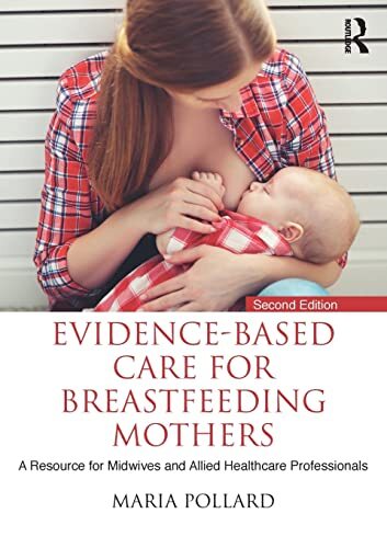 Evidence-based Care for Breastfeeding Mothers: A Resource for Mi