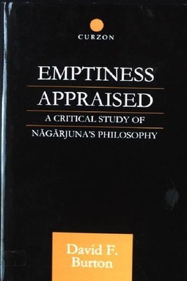 Emptiness Appraised: A Critical Study of Nagarjuna's Philosophy Curzon Critical