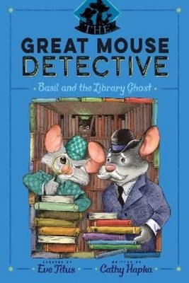 Cathy Hapka Basil and the Library Ghost (Hardback) Great Mouse Detective