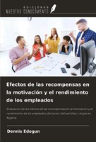 Dennis Edogun | Efectos De Las Recompensas En La MotivacióN Y El Rendimiento...