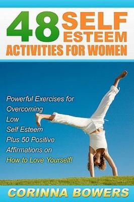 48 Self Esteem Activities for Women: P- 9781451584370, paperback, Corinna Bowers
