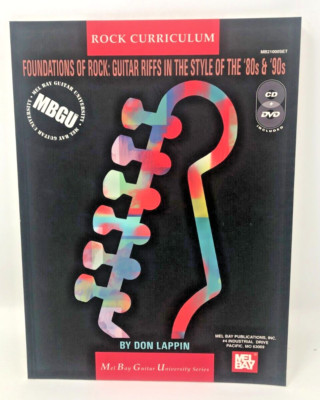Foundations Of Rock : Guitar Riffs In The Style Of The '80s & '90s With CD & DVD
