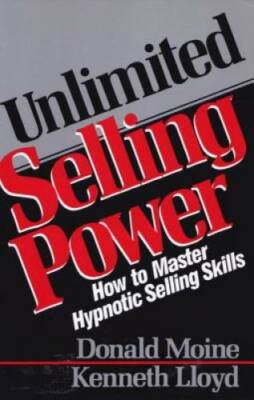 Unlimited Selling Power: How to Master Hypnotic Selling Skills - GOOD
