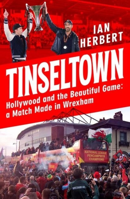 Tinseltown by Ian Herbert (Hardback Book)