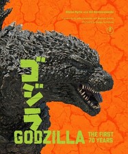 Godzilla: The First 70 Years: The Official Il...