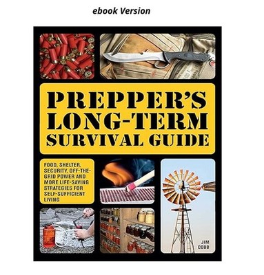 Prepper's Long-Term Survival Guide: Food, Shelter, Sec, Jim Cobb 2014