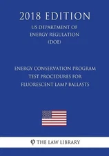 Energy Conservation Program - Test Procedures for Fluorescent Lamp Ballasts (US