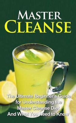 #ad Master Cleanse: The Ultimate Beginner#x27;s Guide for Understanding the Master Clean AU $25.81