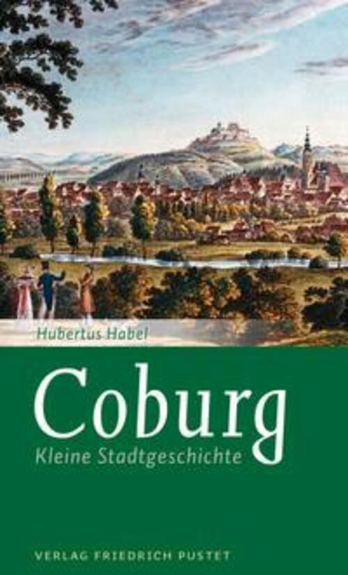 Thumbnail - Coburg Kleine Stadtgeschichte Hubertus Habel Taschenbuch 160 S.