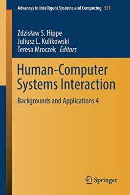 Human-Computer Systems Interaction: Backgrounds and Applications