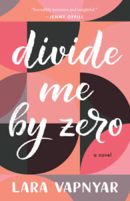 Divide Me By Zero - Paperback By Vapnyar, Lara - GOOD