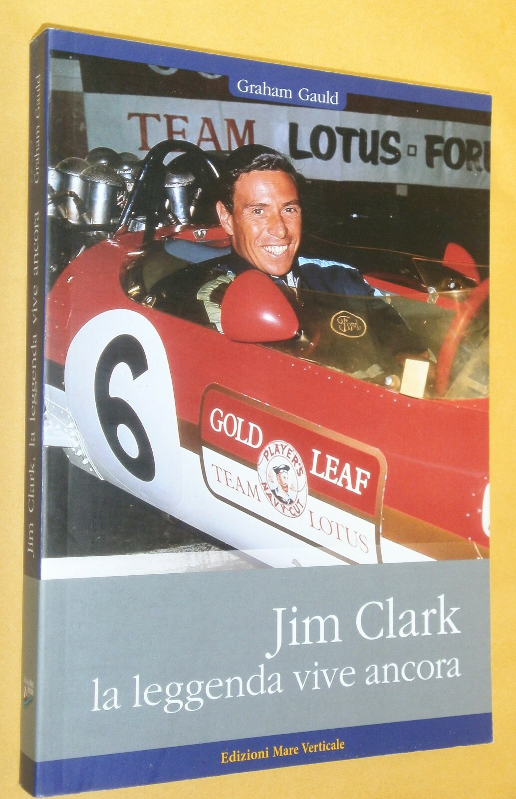 JIM CLARK LA LEGGENDA VIVE ANCORA - GRAHAM GAULD - NUOVO