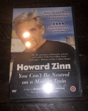 Howard Zinn: You Can't Be Neutral on a Moving Train (DVD, 2005