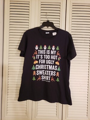 This Is My It's Too Hot For Ugly Christmas Sweaters Black T-Shirt Ladies XL NEW!