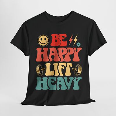 Train Insane T-Shirt | Bodybuilding Gym Motivation Tee | Be Happy Lift Heavy Gym
