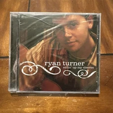 Rollin' Up My Sleeves by Ryan Turner (CD, May-2007, Entertainment)