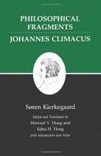 Kierkegaard's Writings, VII: Philosophical Frag, Kierkegaard, Hong, Hong+=