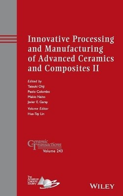 Innovative Processing and Manufacturing of Advanced Ceramics ... - 9781118771501