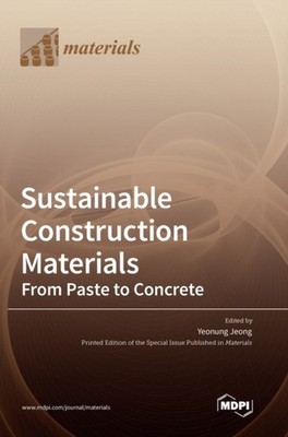 Jeong - Sustainable Construction Materials  From Paste to Concrete - N - X555z