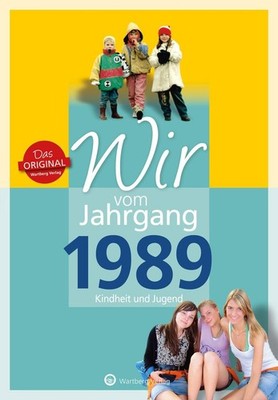 Wir vom Jahrgang 1989 - Kindheit und Jugend | Caroline E. Heil | deutsch