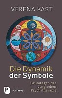 Die Dynamik Der Symbole Grundlagen Der Jung'schen Psychotherapie Verena Kast