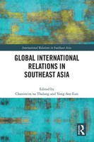 Global International Relations In Southeast Asia Chanintira Na Thalang (U. A.)