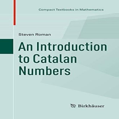 An Introduction to Catalan Numbers Steven Roman Paperback Springe