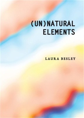 (Un)Natural Elements (Paperback or Softback)