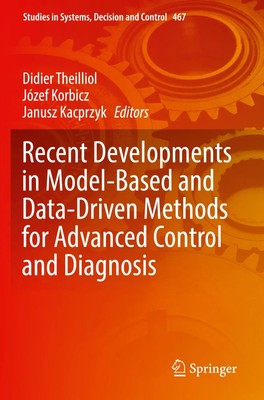 Didier Theilliol (u. a.) | Recent Developments in Model-Based and Data-Driven...