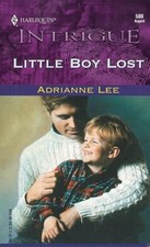 Little Boy Lost (Secret Identity) (Harlequin Intrigue, 580) by Adrianne Lee, Goo