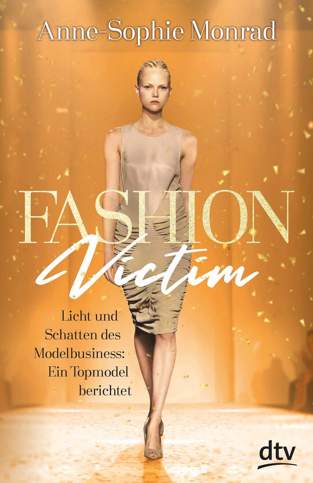 Thumbnail - Fashion Victim - Licht Und Schatten Des Modelbusiness: Ein Topmodel