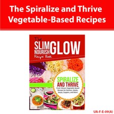 The Spiralize and Thrive Vegetable-Based Recipes for Starters Paperback NEW