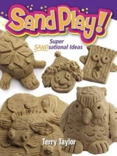 Sand Play: Super SANDsational Ideas - Paperback By Taylor, Terry - GOOD