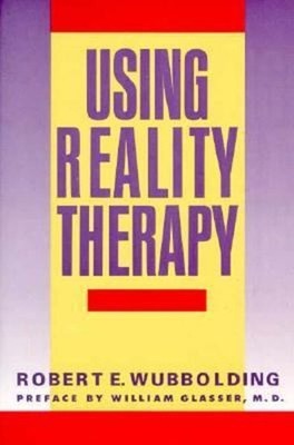 Using Reality Therapy Paperback Robert E. Wubbolding