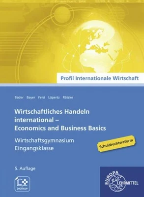 Wirtschaftliches Handeln international: Economics and Business Basics Theo  ... - Bild 1 von 4